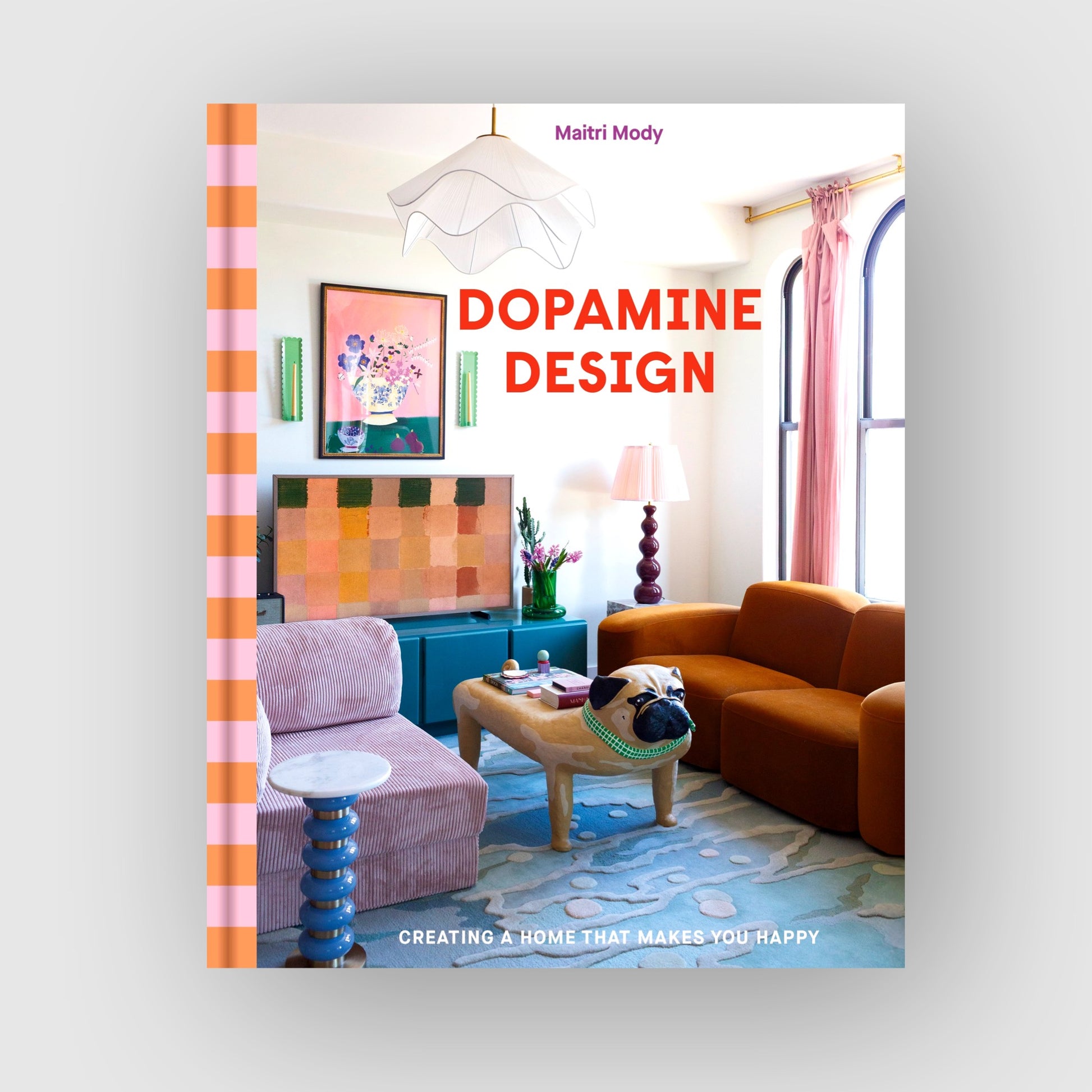 Dopamine Design: Creating a Home That Makes You Happy