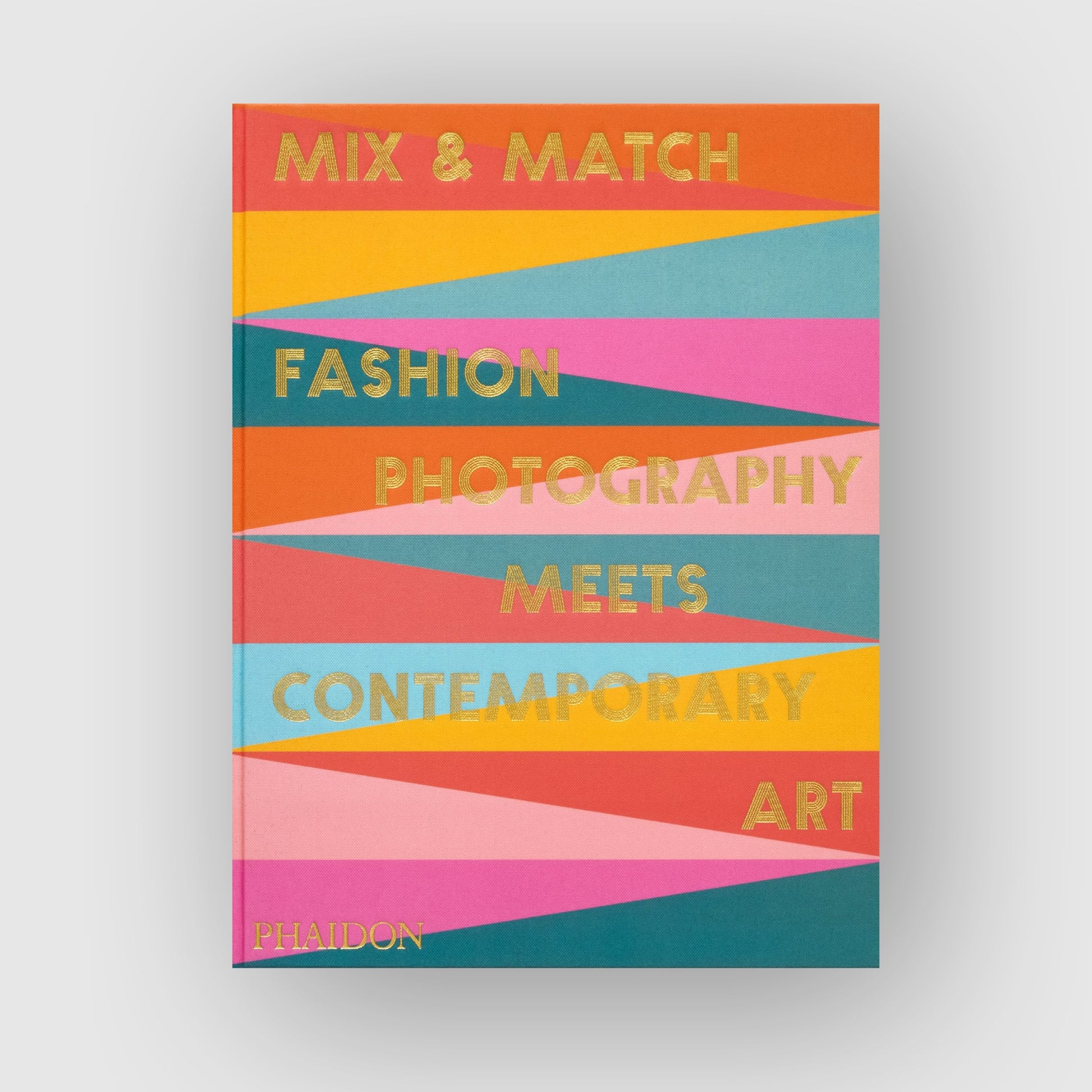 Mix & Match : Fashion Photography Meets Contemporary Art, de Phaidon