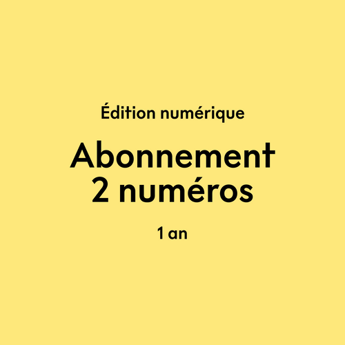 Abonnement numérique 1 an (2 numéros)