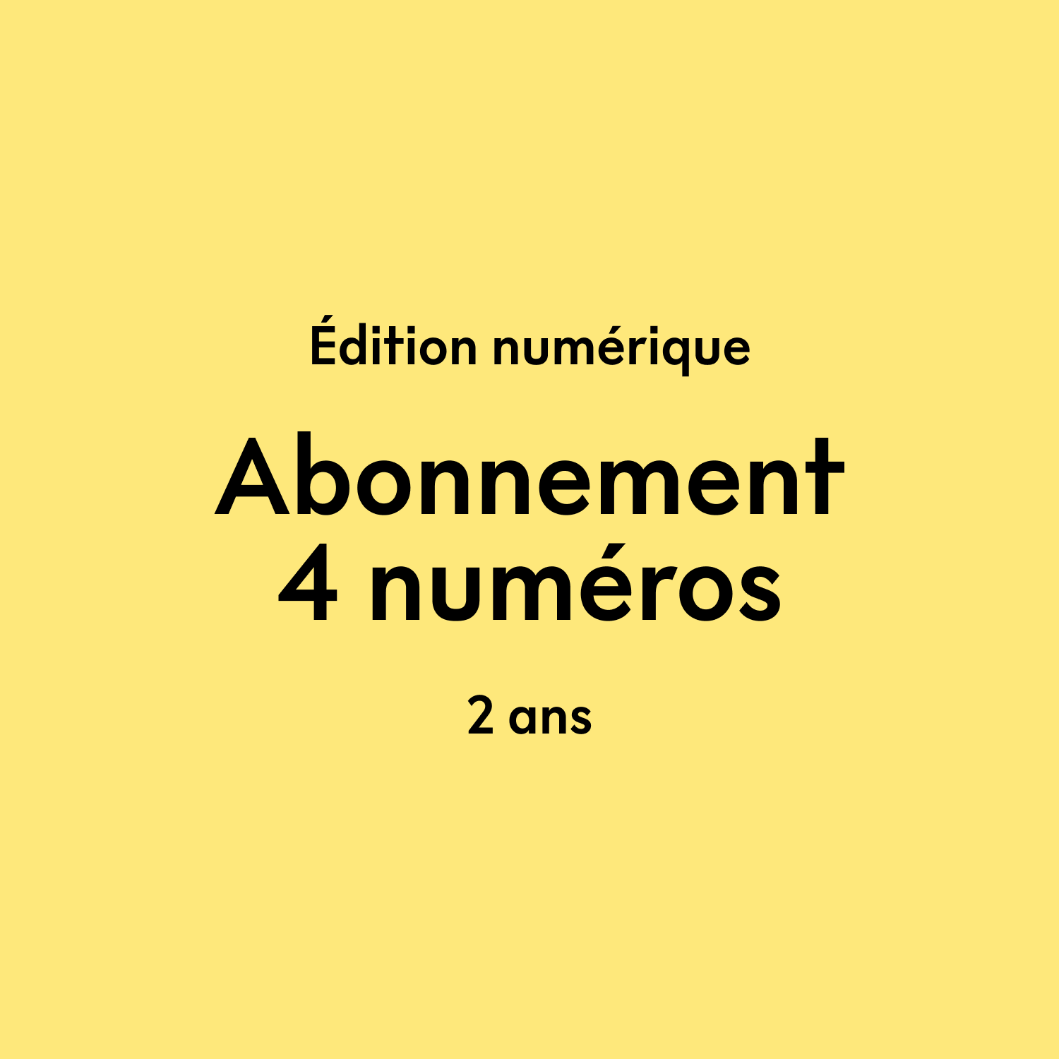 Abonnement numérique 2 ans (4 numéros)