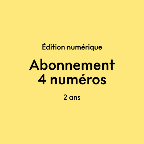 Abonnement numérique 2 ans (4 numéros)